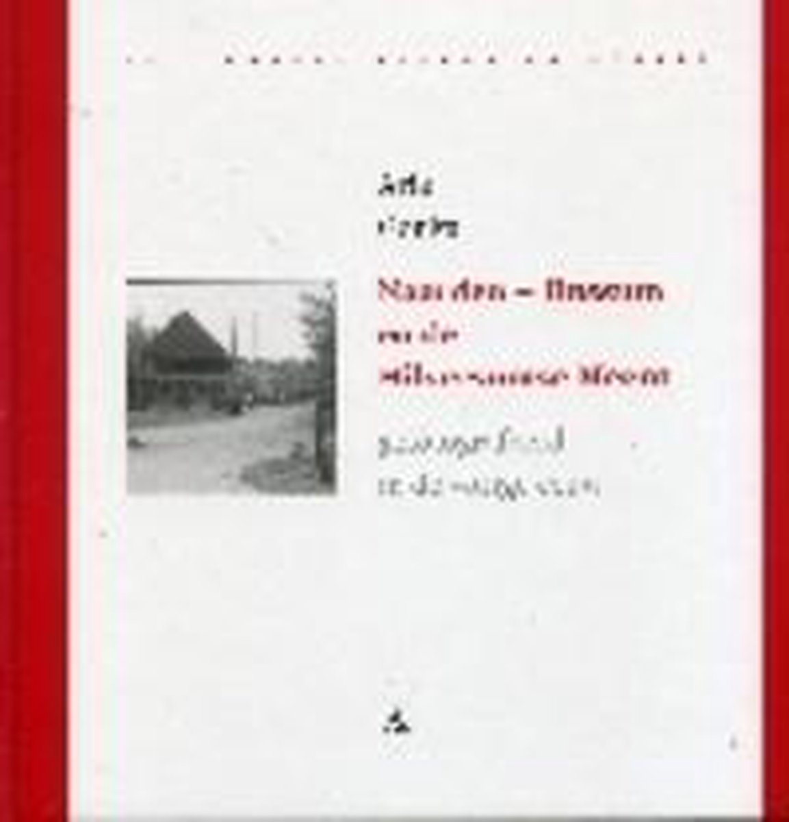 Naarden - Bussum en de Hilversumse Meent / Uijt hoven, dorpen en steden