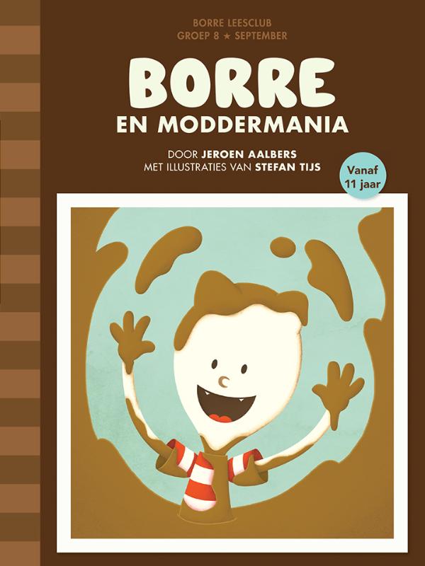 Borre en moddermania / Groep 8 / De Gestreepte Boekjes