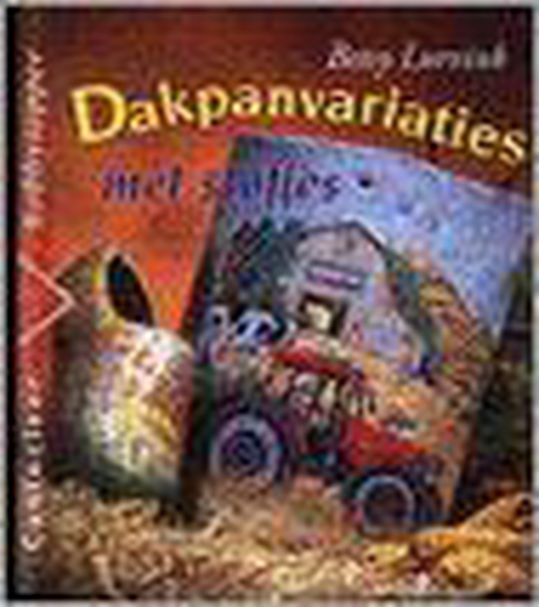 Dakpanvariaties met stofjes / Cantecleer hobbytopper