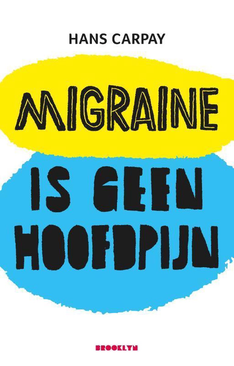 Migraine is geen hoofdpijn