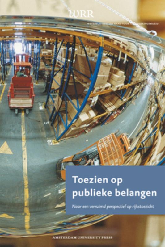 Toezien op publieke belangen / WRR Rapporten / 89