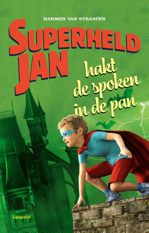 Superheld Jan hakt de spoken in de pan / Superheld Jan