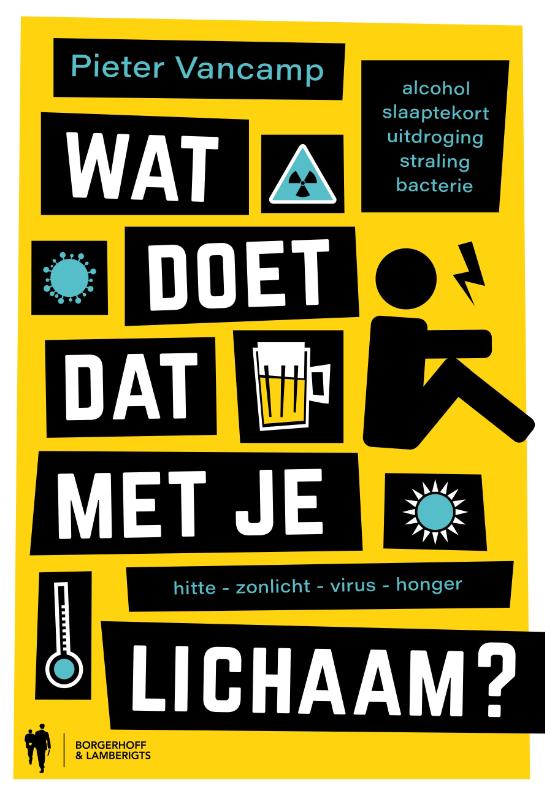 Wat doet dat met je lichaam ?