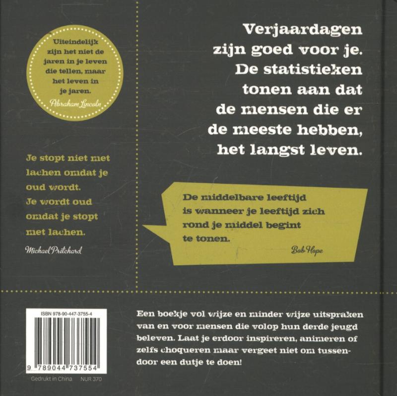 Ouder worden is niet zo erg ... Als je denkt aan het alternatief achterkant