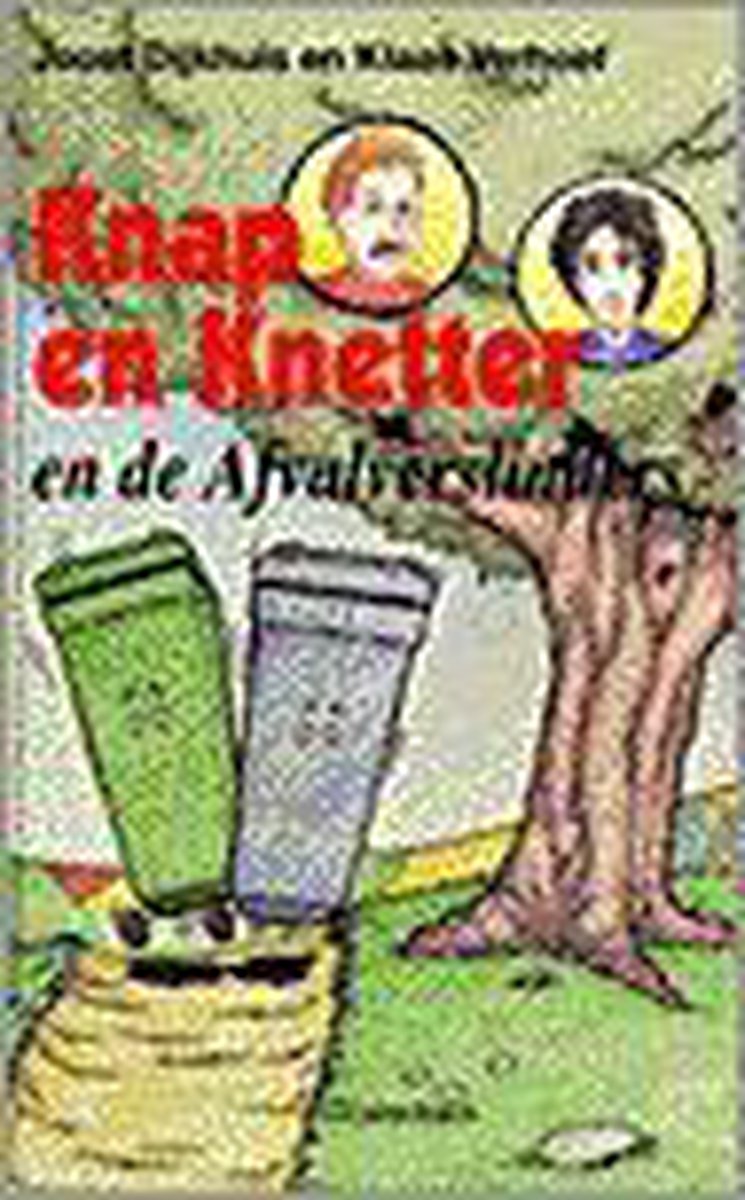 Knap en knetter en de afvalverslinders