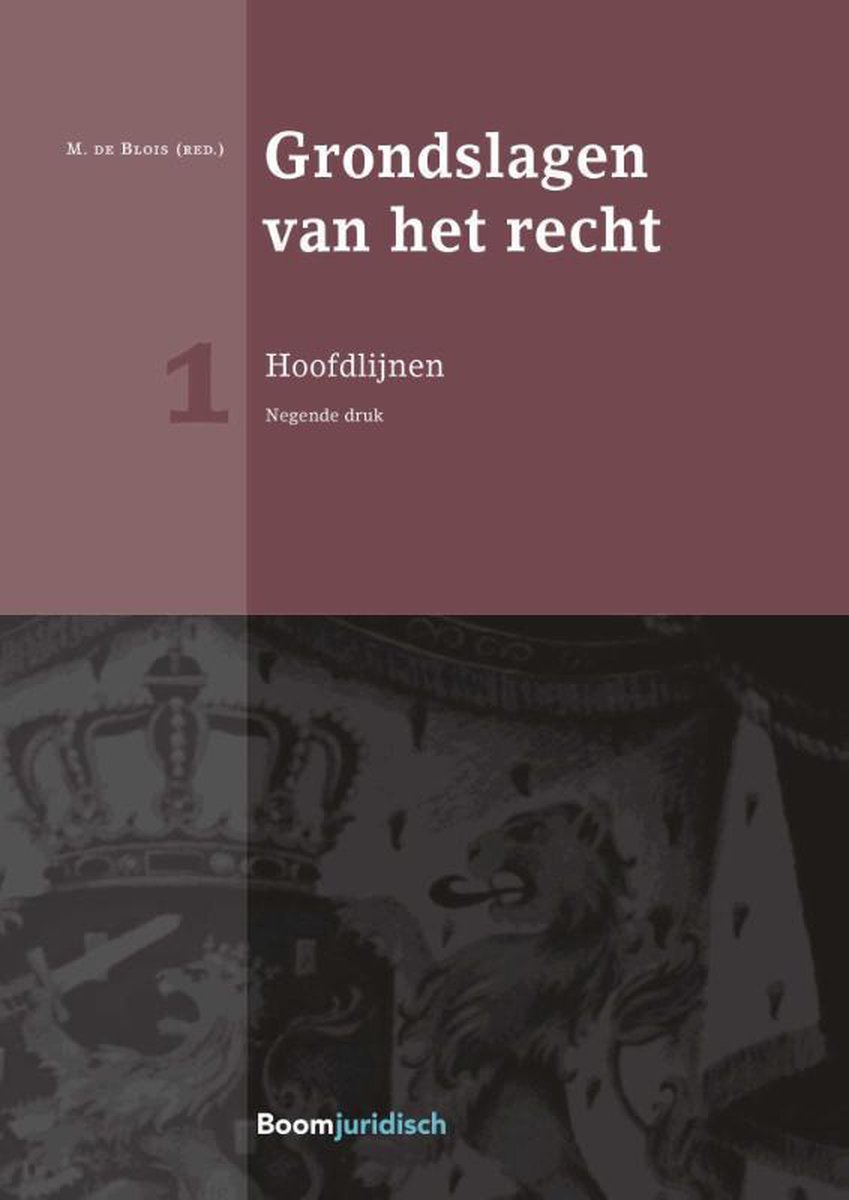 Grondslagen van het recht / 1: Hoofdlijnen / Boom Juridische studieboeken