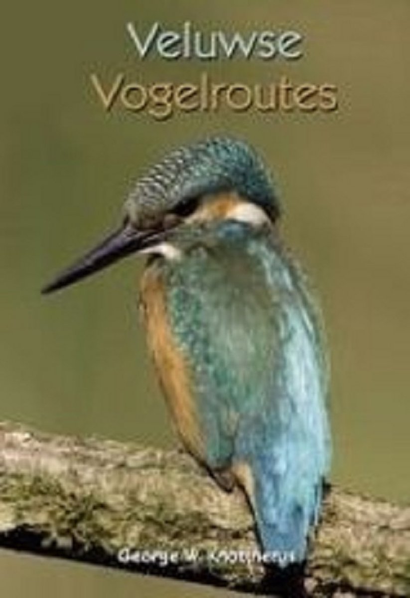 Veluwse Vogelroutes / Regio-Boek