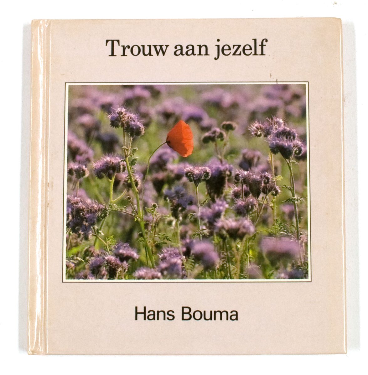 Trouw aan jezelf