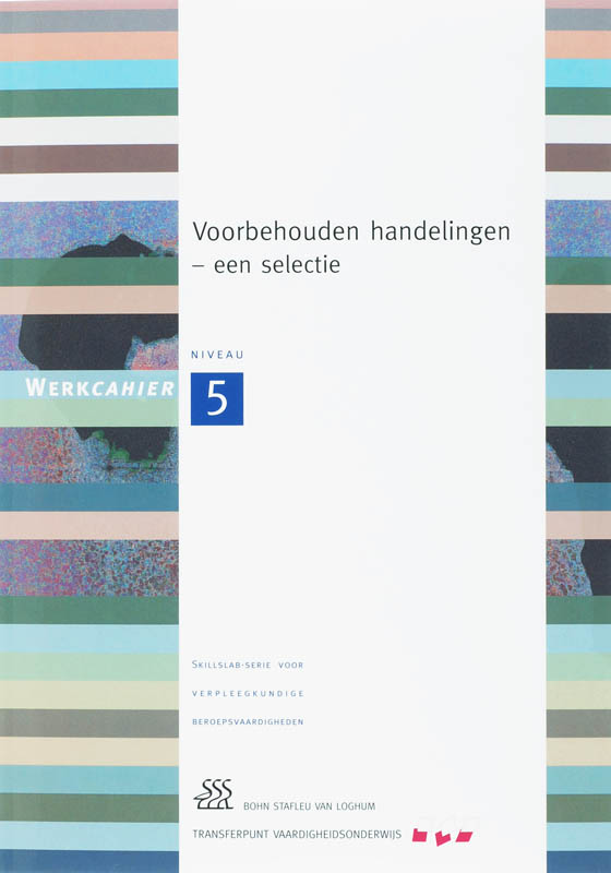 Voorbehouden handelingen / Kwalificatieniveau 5 / Werkcahier / Skillslab-serie