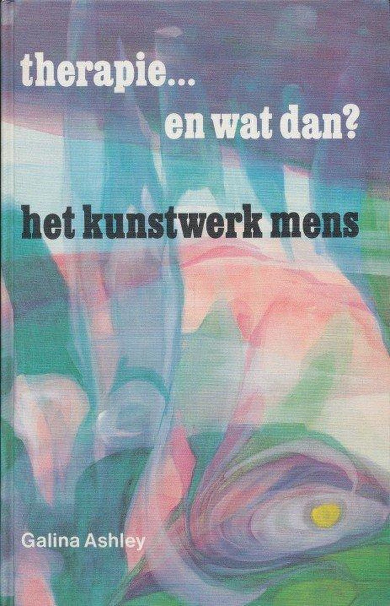 Therapie... en wat dan? / Zelfontplooiing door kunst / Boek 2
