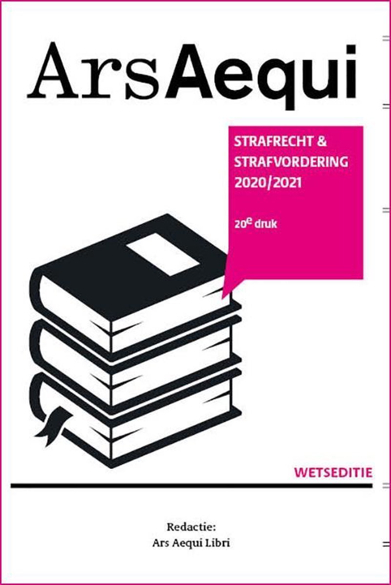 Strafrecht & strafvordering / 2020/2021 / Ars Aequi Wetseditie