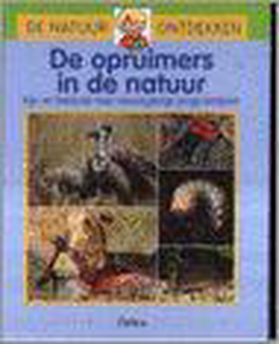De opruimers in de natuur / De natuur ontdekken / 7