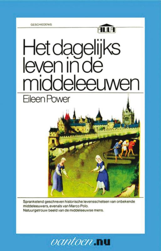 Dagelijks leven in de middeleeuwen / Vantoen.nu