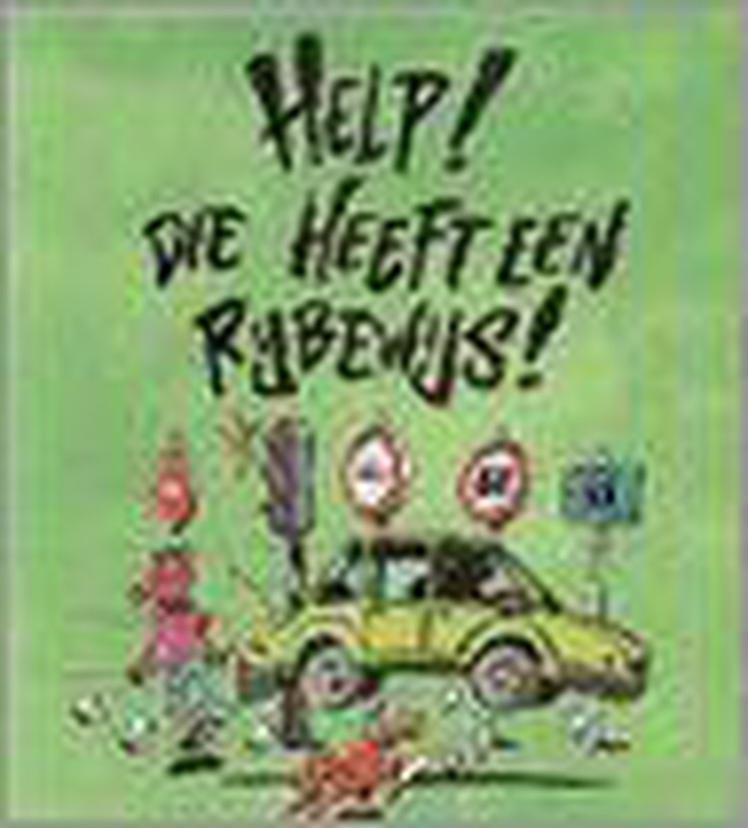 Help die heeft een rijbewijs