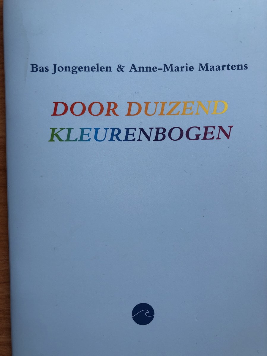 Door duizend kleurenbogen