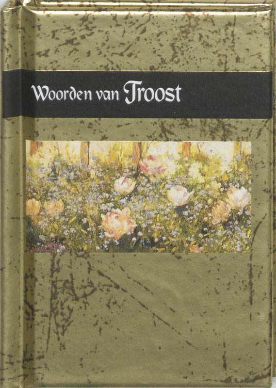 Woorden van troost / Gouden woorden