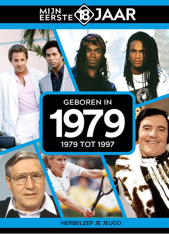 Mijn eerste 18 jaar - Geboren in 1979 - Belgische editie