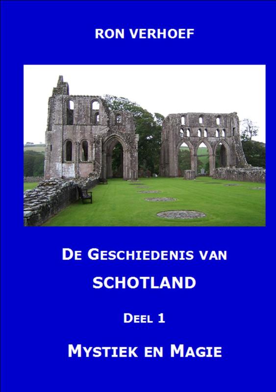 De geschiedenis van Schotland Deel 1 Mystiek en magie