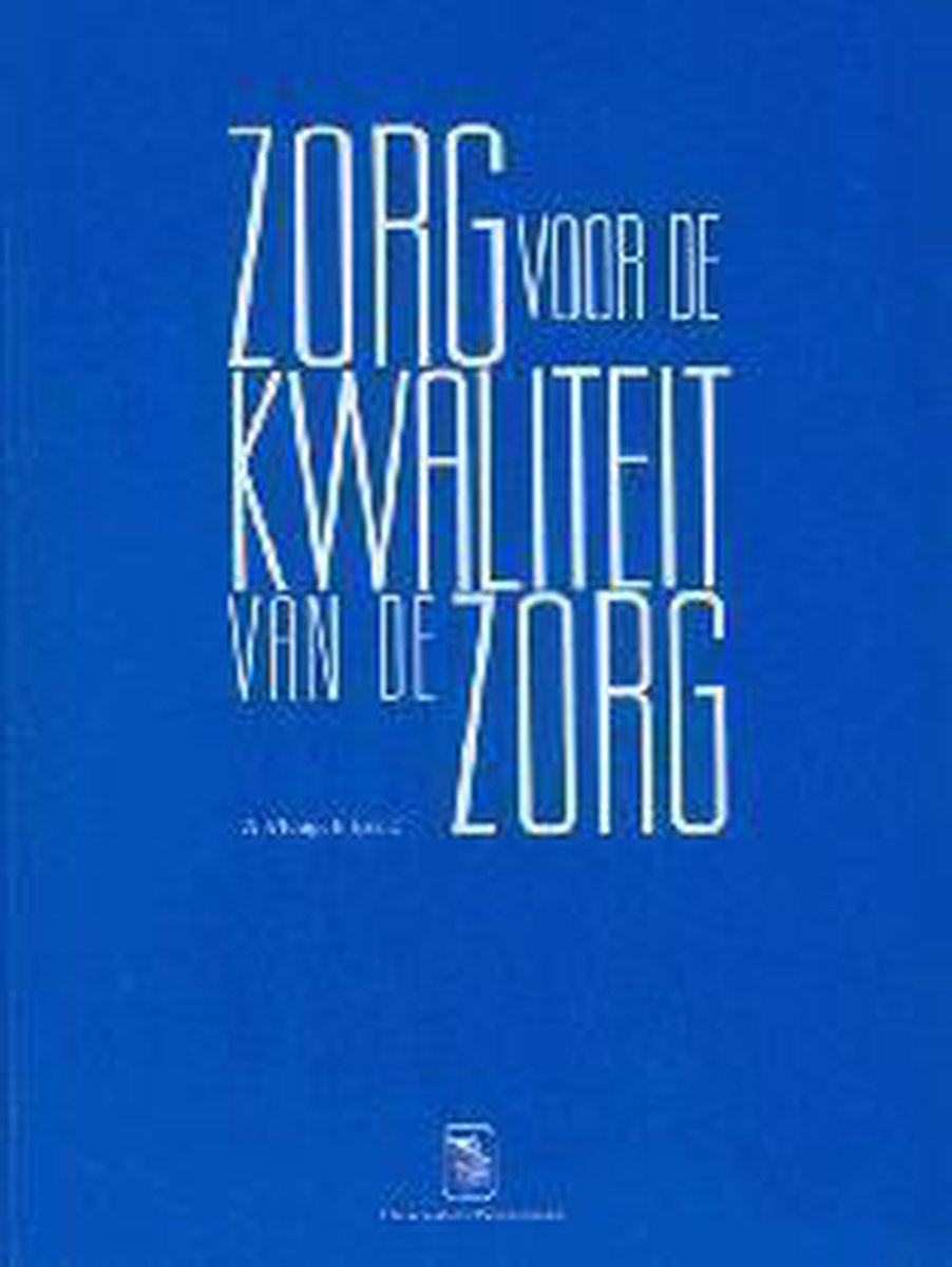 Zorg voor de kwaliteit van de zorg