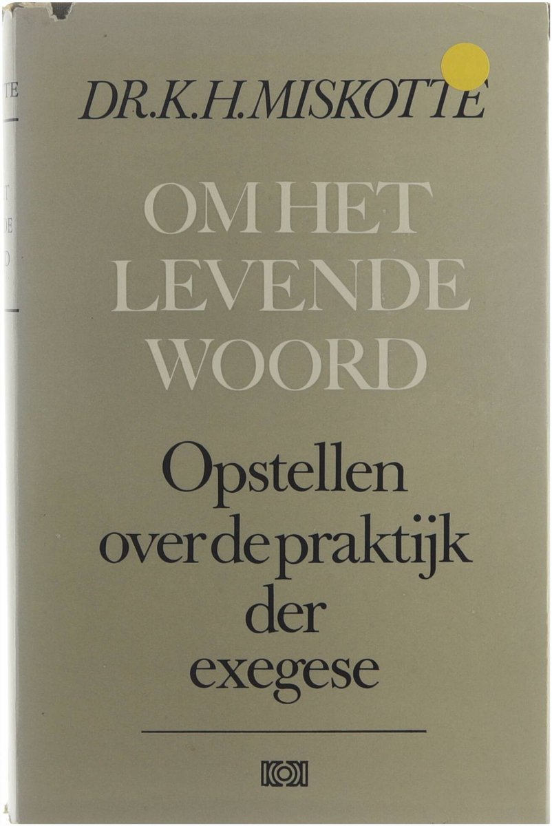 Om het levende woord : opstellen over de praktijk der exegese