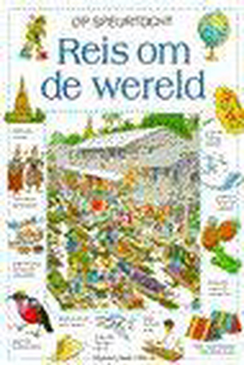Reis om de wereld / Op speurtocht