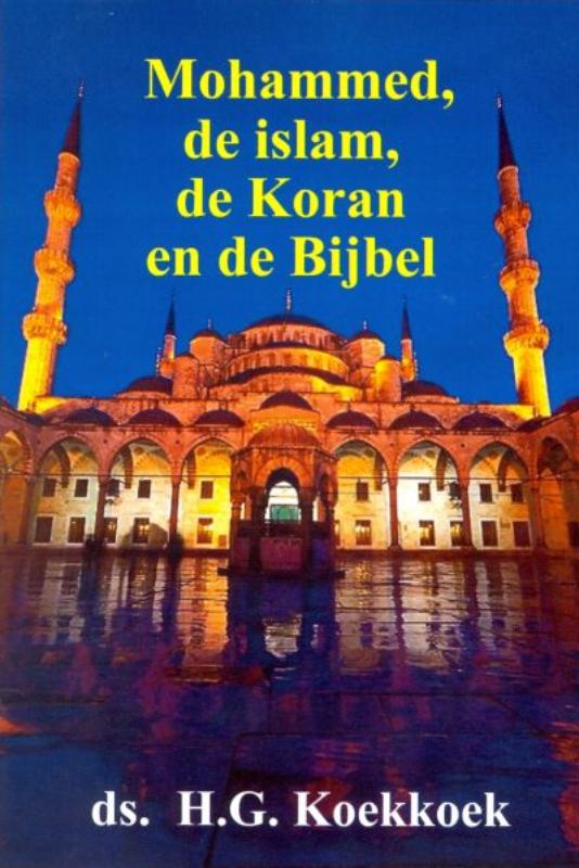 Mohammed, de islam, de koran en de Bijbel