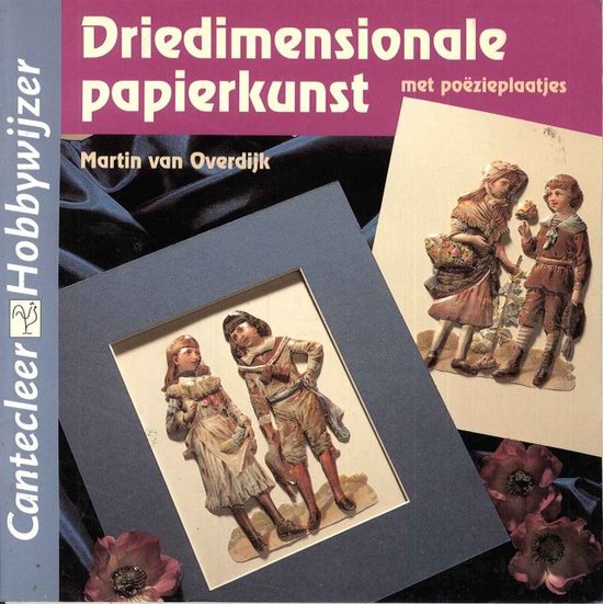 Driedimensionale papierkunst / Cantecleer hobbywijzer