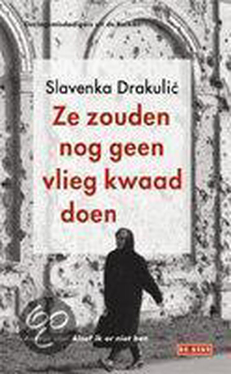 Ze Zouden Nog Geen Vlieg Kwaad Doen