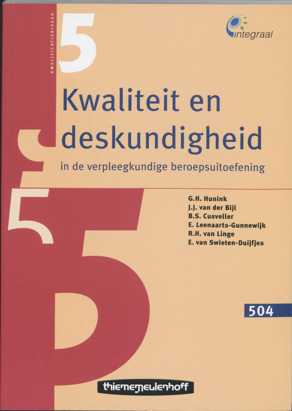 Kwaliteit en deskundigheid in de verpleegkundige beroepsuitoefening / 504 / Integraal