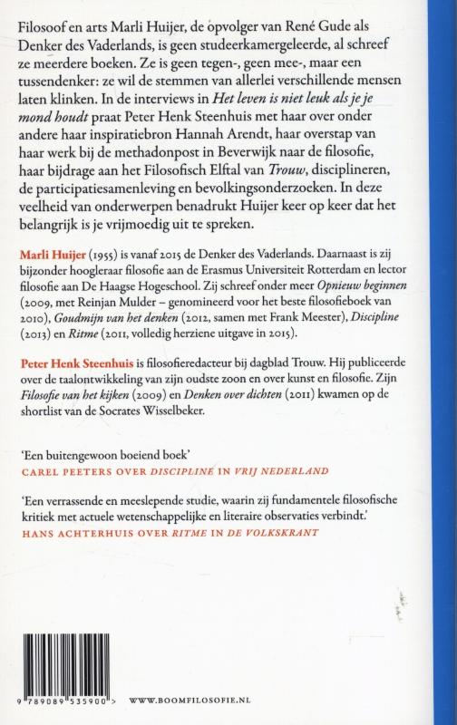 Het leven is niet leuk als je je mond houdt achterkant