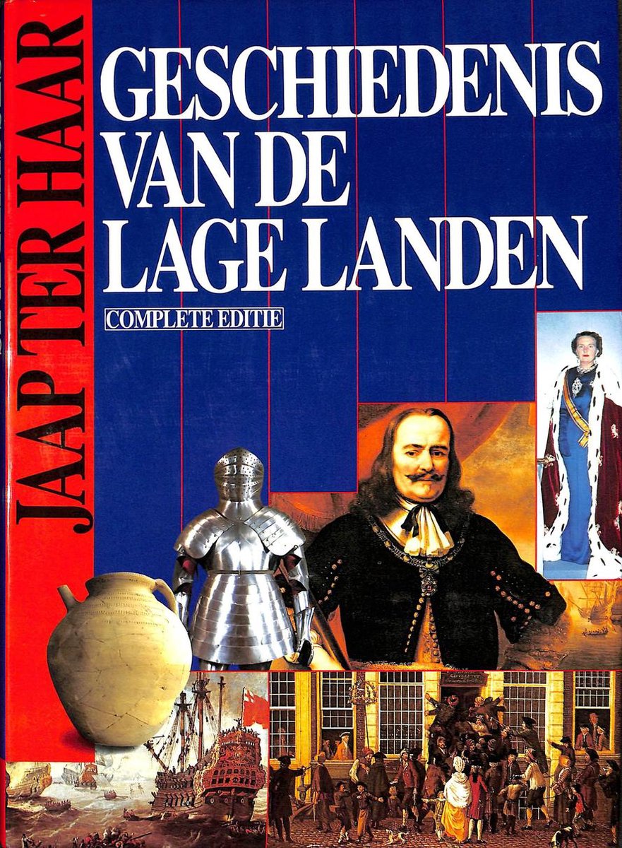 GESCHIEDENIS VAN DE LAGE LANDEN - Jaap ter Haar
