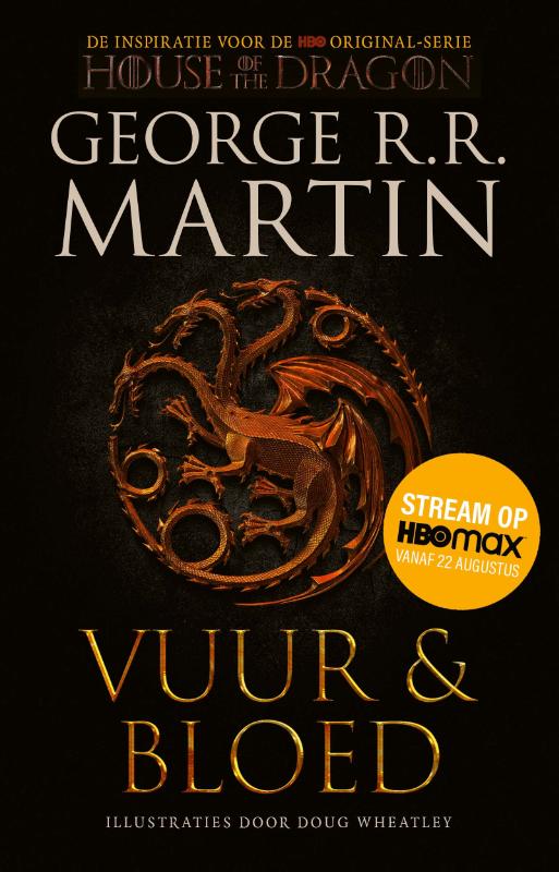 De wereld van het lied van ijs en vuur 1 - Vuur en Bloed 1 - De Opkomst van het Huis Targaryen (tie-in)