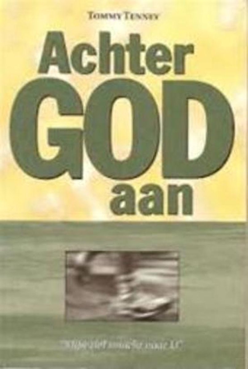 Achter God aan