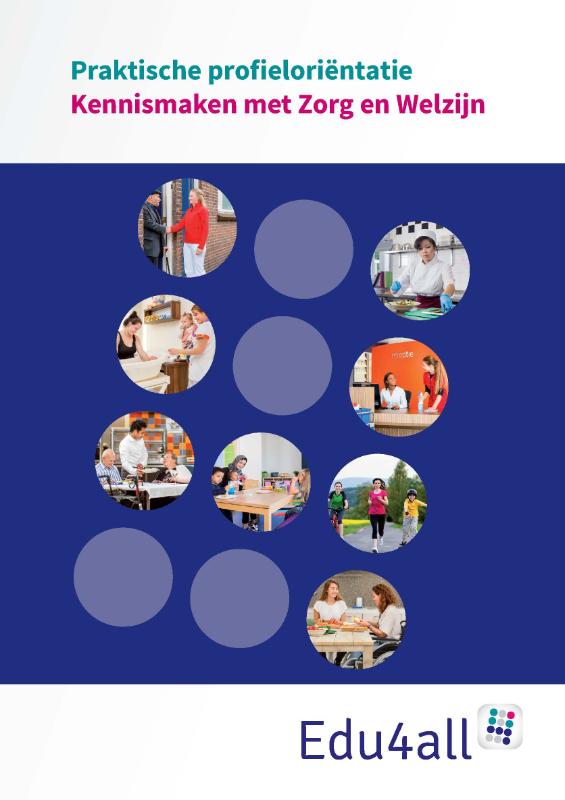VMBO Praktische profieloriëntatie  -   Kennismaken met Zorg en Welzijn