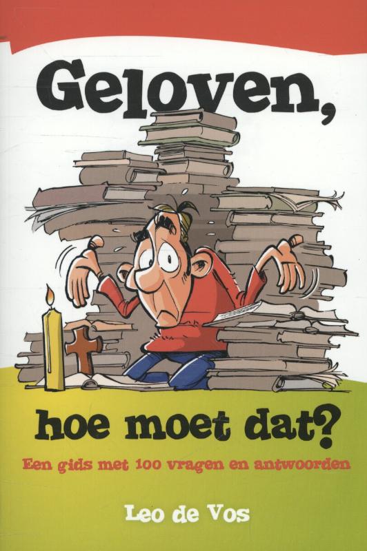 Geloven, hoe moet dat?
