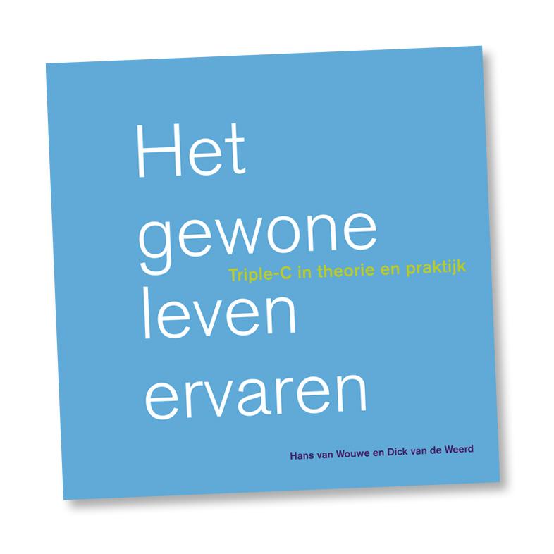 Het gewone leven ervaren / Triple-C / 1