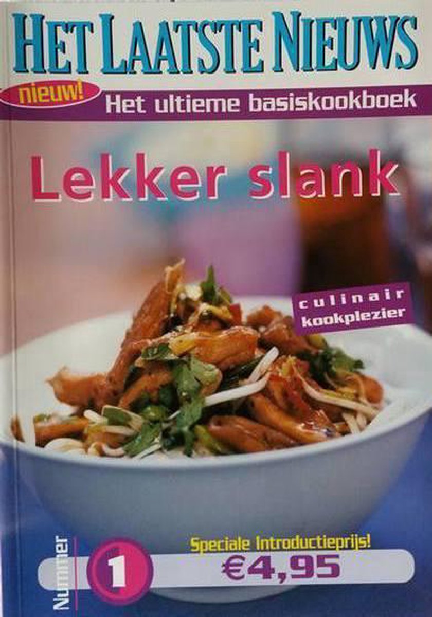 Het Laatste Nieuws  Nummer 1 Lekker slank  Het Ultieme basiskookboek