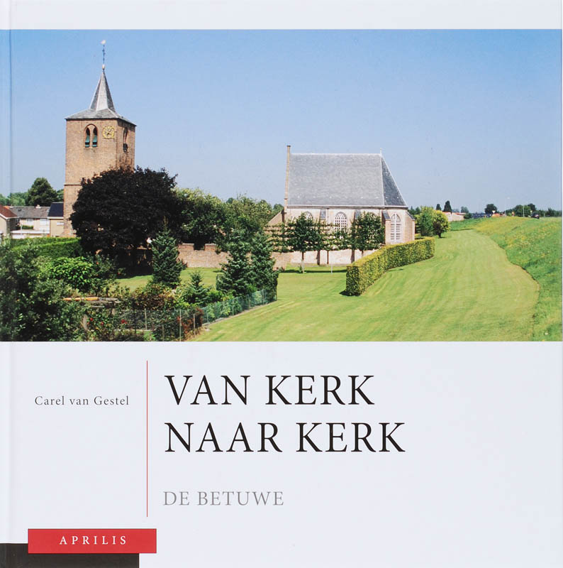 Van Kerk Naar Kerk Dl 1 De Betuwe