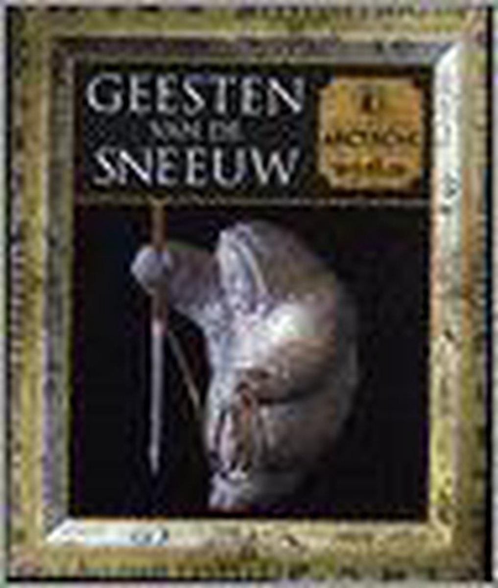 Geesten van de sneeuw / Mens en mythe