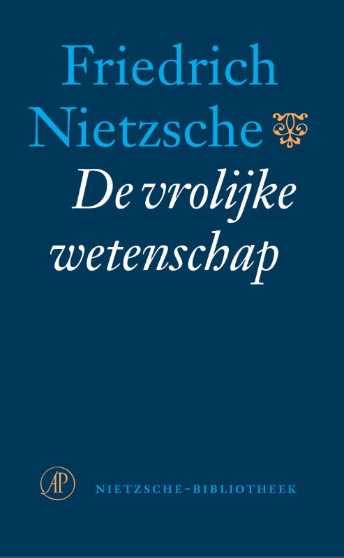 De vrolijke wetenschap / Nietzsche-bibliotheek