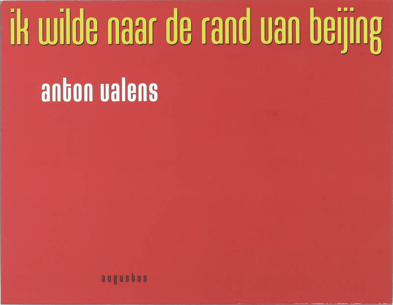 Ik Wilde Naar De Rand Van Beijing