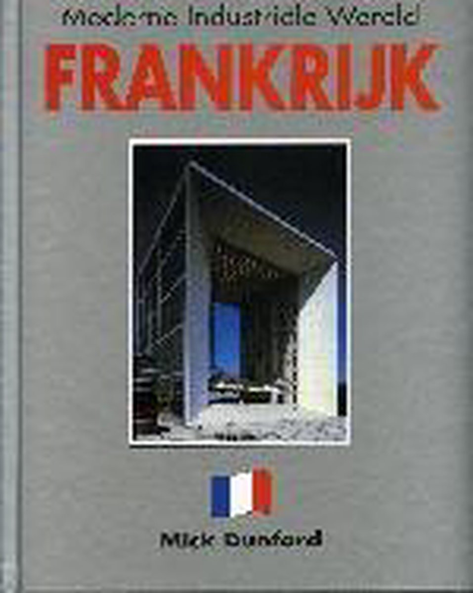 Frankrijk / Moderne industriele wereld