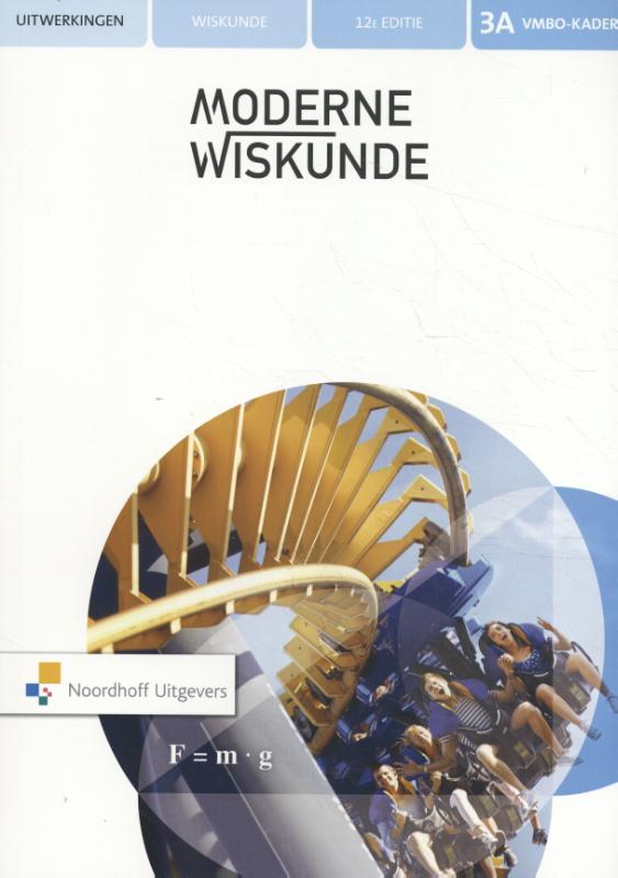 Moderne Wiskunde 3A vmbo-kader Uitwerkingen