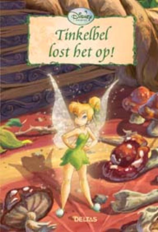 Tinkelbel lost het op! / Disney Fairies