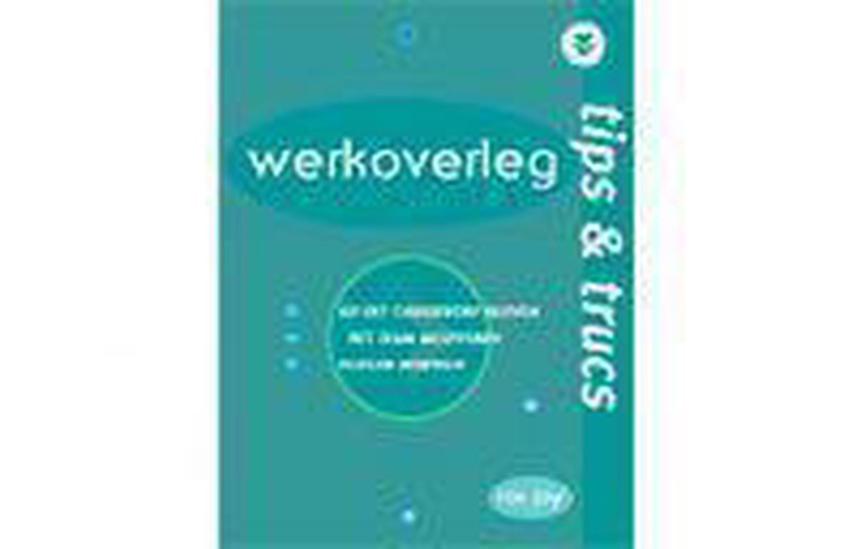 Werkoverleg / Tips & Trucs