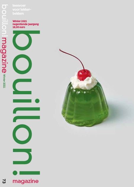 bouillon! winter 2021 / Bouillon magazine / 73