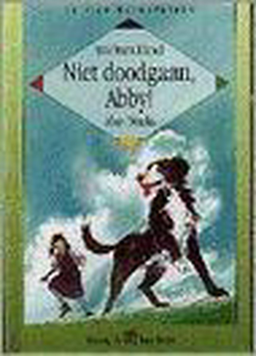 Niet doodgaan, abby !