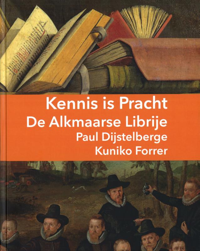 Kennis is Pracht. De Alkmaarse Librije