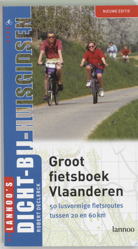 Groot fietsboek Vlaanderen / Dicht-bij-huisgidsen