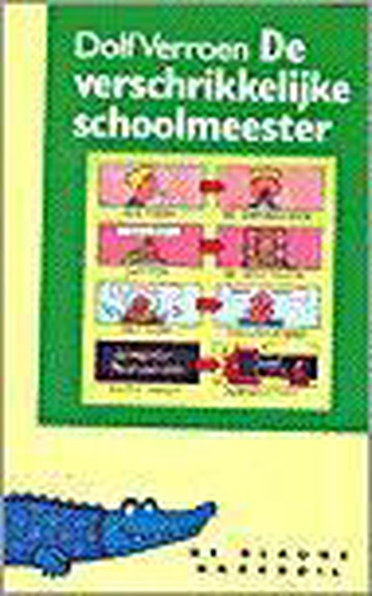De verschrikkelijke schoolmeester / De blauwe krokodil